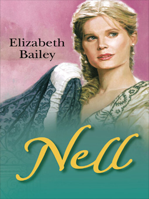 Title details for Nell by Elizabeth Bailey - Available